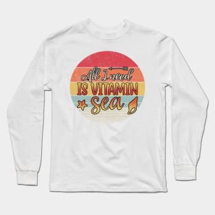 All I need is vitamin Sea // Sunset Design Long Sleeve T-Shirt